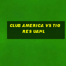 club america vs tigres uanl