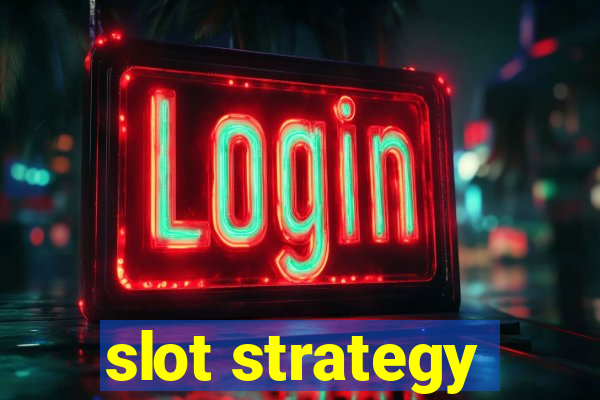 slot strategy