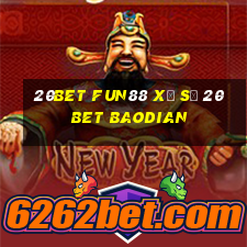 20bet Fun88 xổ số 20bet Baodian