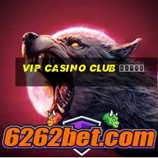 vip casino club бонус