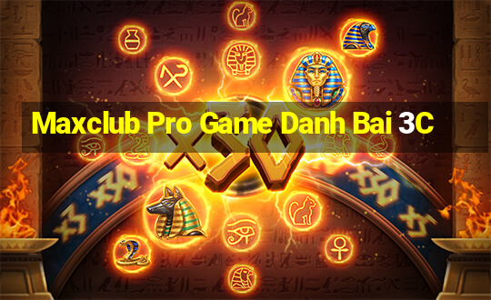 Maxclub Pro Game Danh Bai 3C