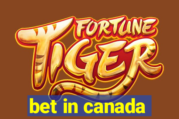 bet in canada