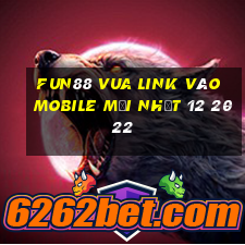 fun88 vua link vào mobile mới nhất 12 2022