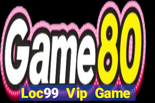 Loc99 Vip Game Bài Dom88