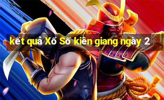 kết quả Xổ Số kiên giang ngày 2