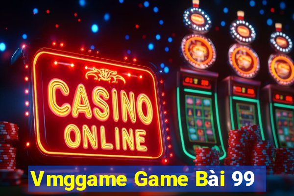 Vmggame Game Bài 99