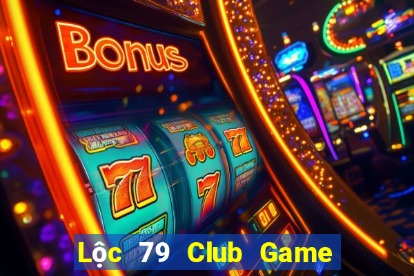 Lộc 79 Club Game Bài 789