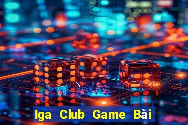 Iga Club Game Bài Quay Hũ