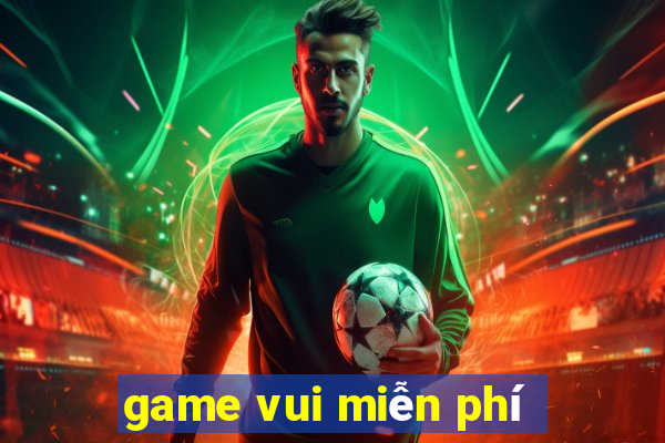 game vui miễn phí