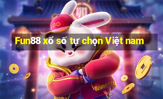 Fun88 xổ số tự chọn Việt nam