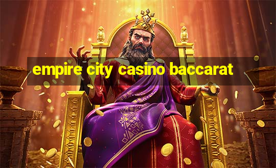 empire city casino baccarat