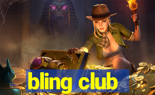 bling club