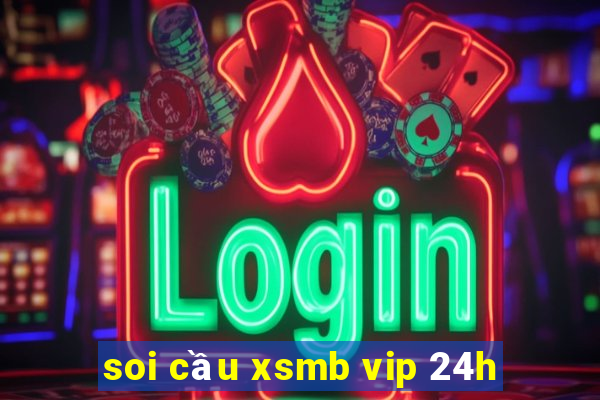 soi cầu xsmb vip 24h