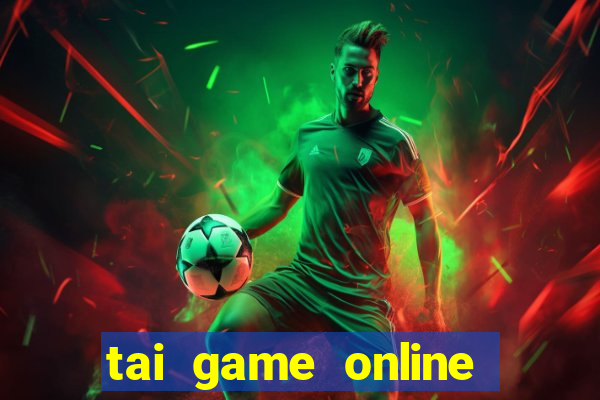 tai game online moi nhat