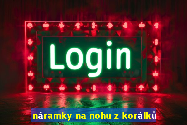 náramky na nohu z korálků