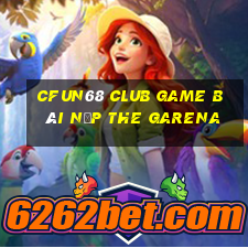 Cfun68 Club Game Bài Nạp The Garena