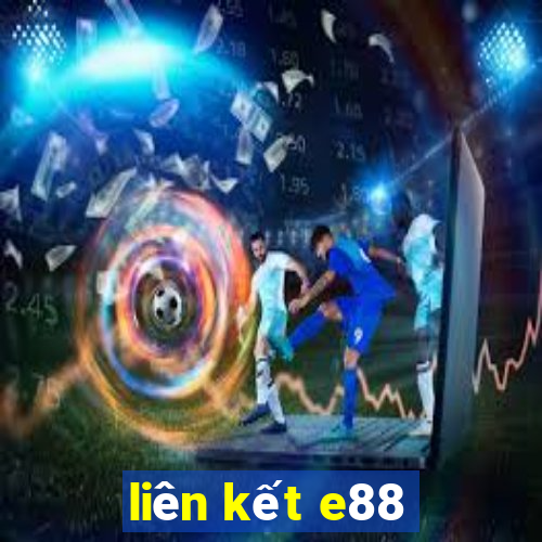 liên kết e88