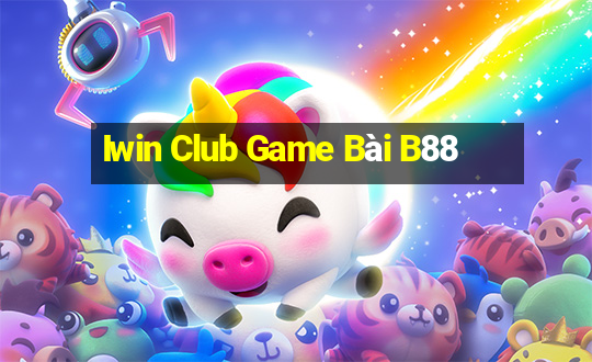 Iwin Club Game Bài B88