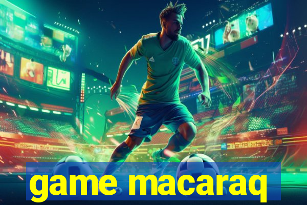 game macaraq