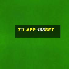 tải app 188bet