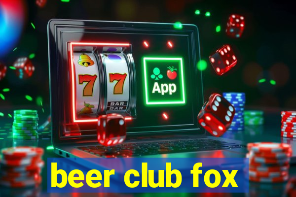 beer club fox