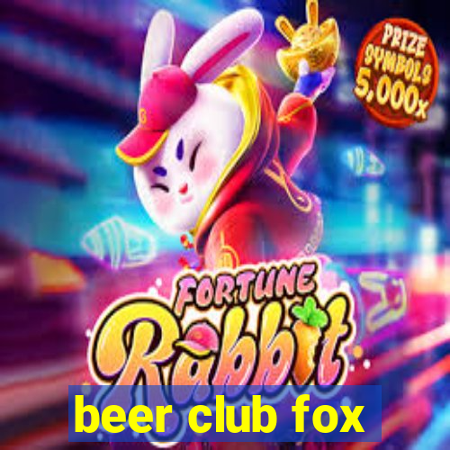 beer club fox