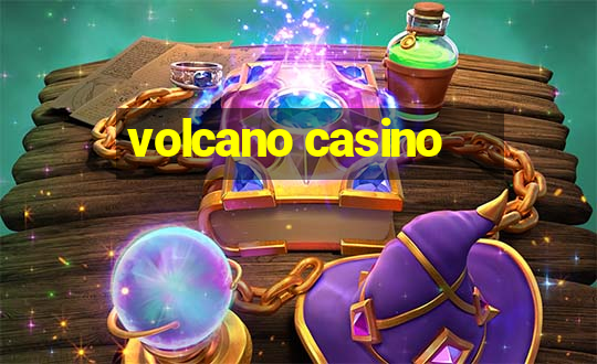 volcano casino