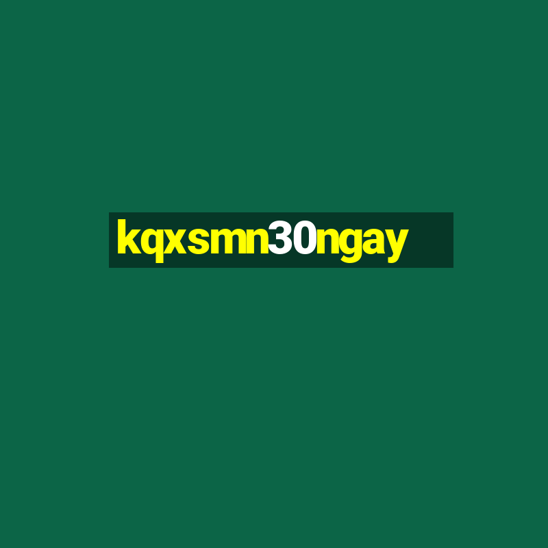 kqxsmn30ngay