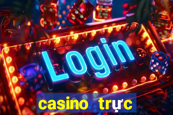 casino trực tuyến là gì