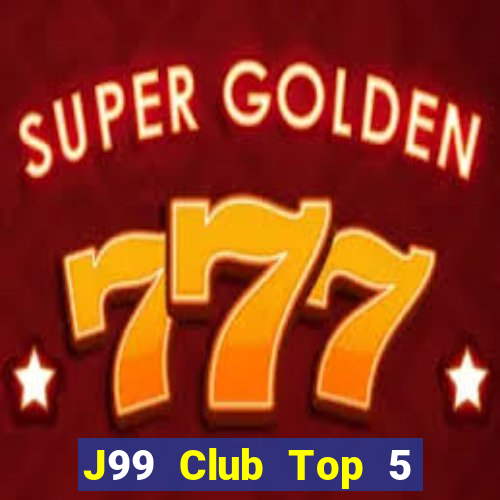 J99 Club Top 5 Game Bài Đổi Thưởng