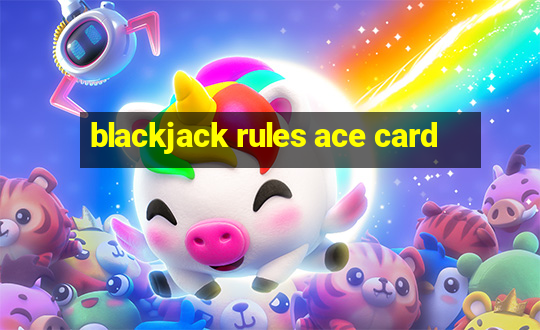 blackjack rules ace card