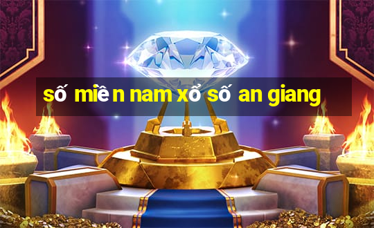 số miền nam xổ số an giang