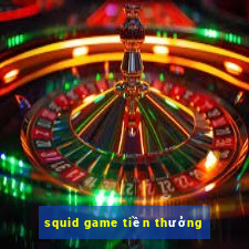 squid game tiền thưởng