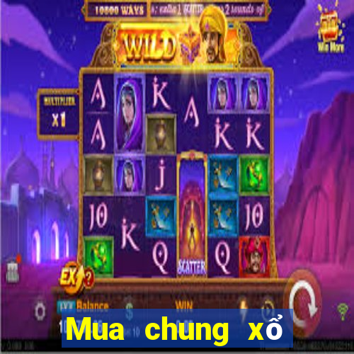 Mua chung xổ số Đắk Nông