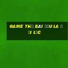 game thẻ bài đấu la đại lục