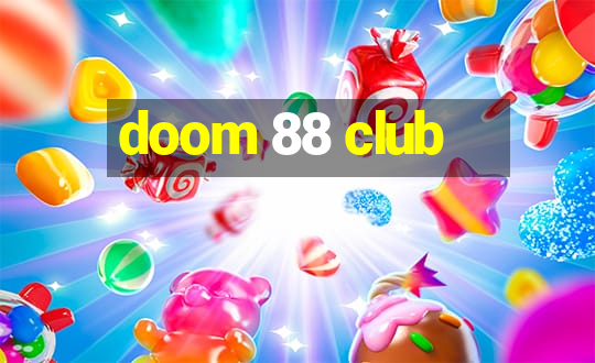 doom 88 club