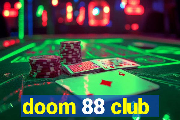 doom 88 club