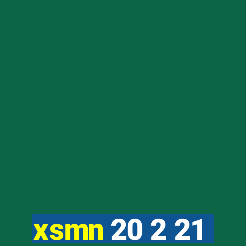 xsmn 20 2 21