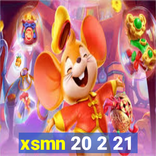 xsmn 20 2 21