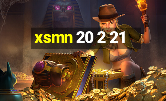 xsmn 20 2 21