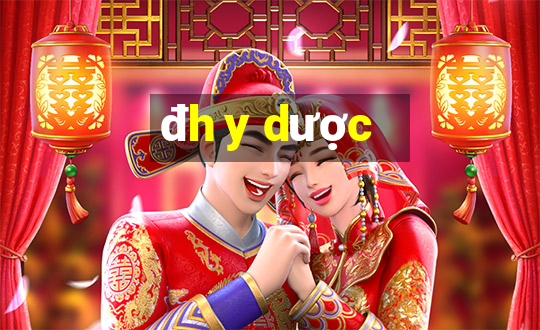 đh y dược