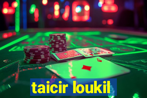 taicir loukil