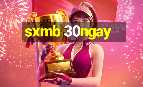 sxmb 30ngay