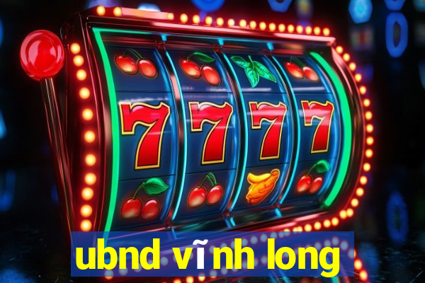 ubnd vĩnh long