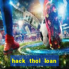 hack thoi loan tren zing