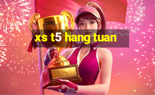 xs t5 hang tuan