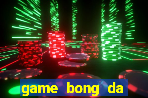 game bong da online mien phi