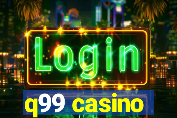 q99 casino