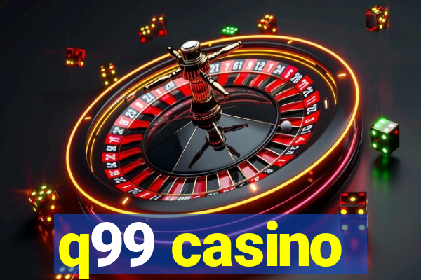 q99 casino