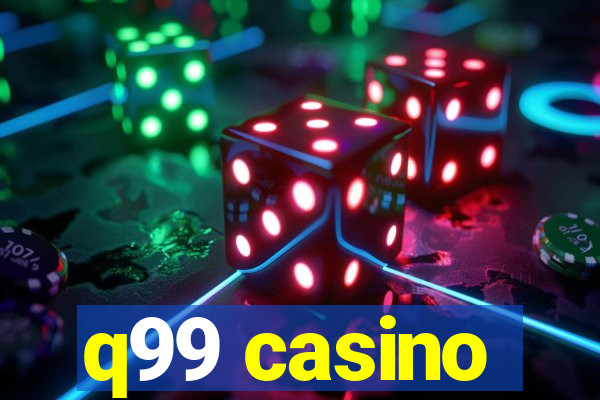 q99 casino